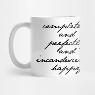 Completely and Perfectly and Incandescently Happy Pride and Prejudice Jane Austen Quote Mug